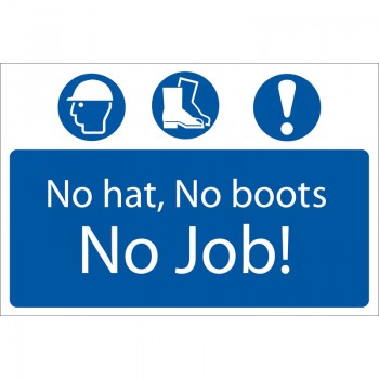 ’No Hat, No Boots, No Job’ Mandatory Sign